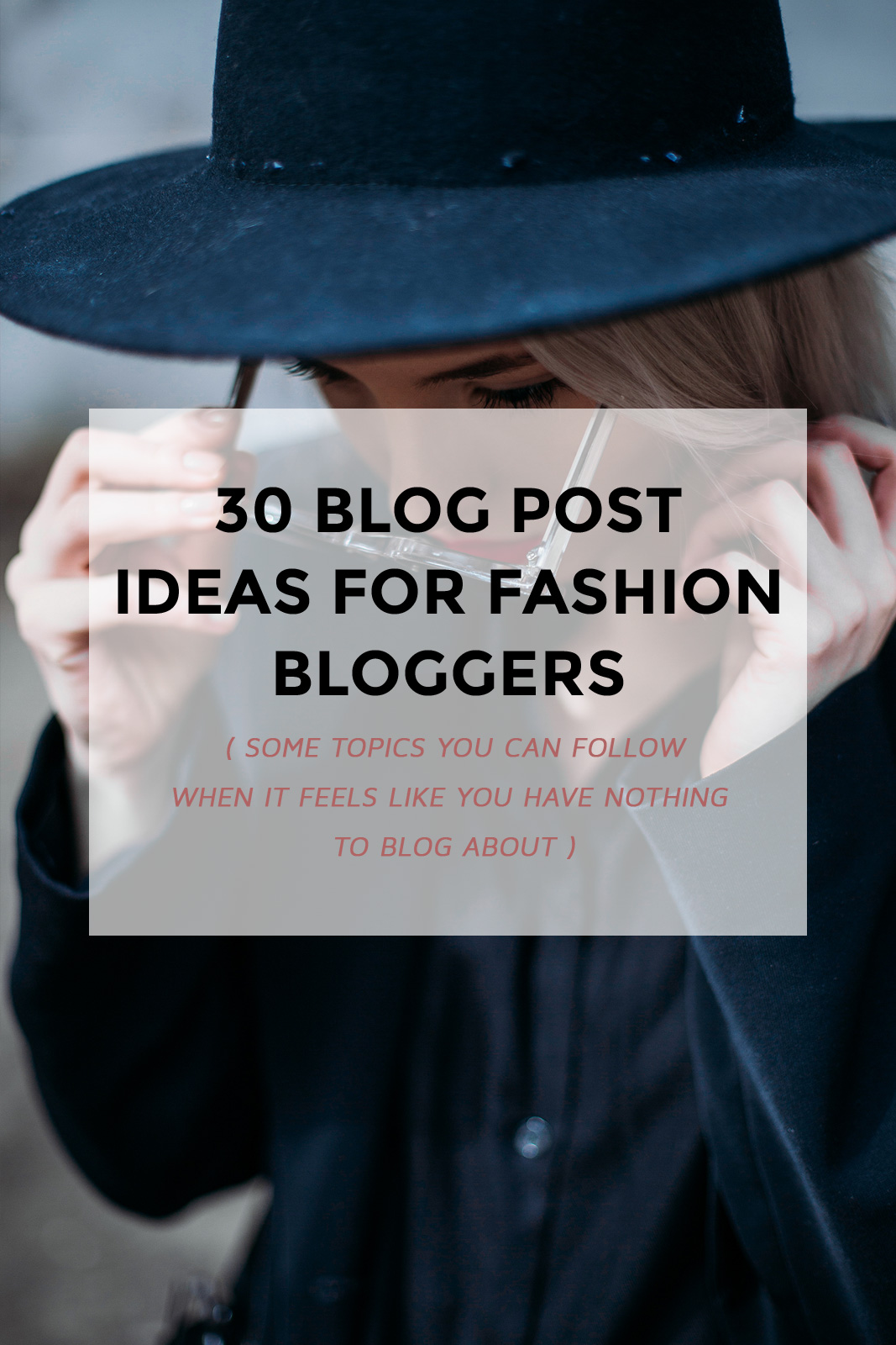 30-blog-post-ideas-for-fashion-bloggers.jpg